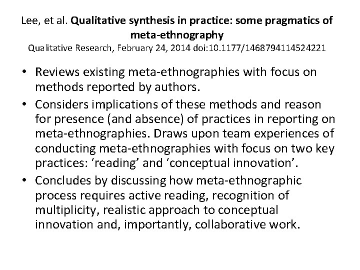 Lee, et al. Qualitative synthesis in practice: some pragmatics of meta-ethnography Qualitative Research, February