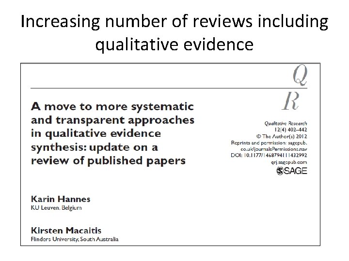 Increasing number of reviews including qualitative evidence 