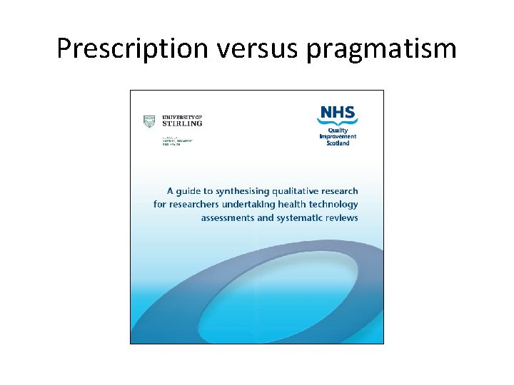 Prescription versus pragmatism 