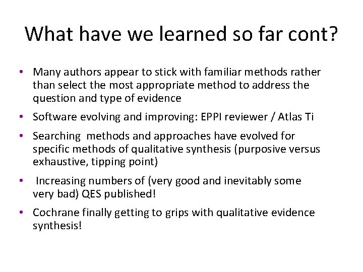 What have we learned so far cont? • Many authors appear to stick with