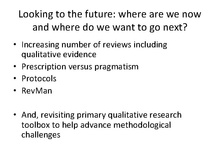 Looking to the future: where are we now and where do we want to