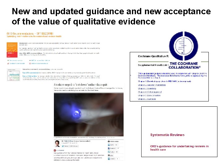 New and updated guidance and new acceptance of the value of qualitative evidence 