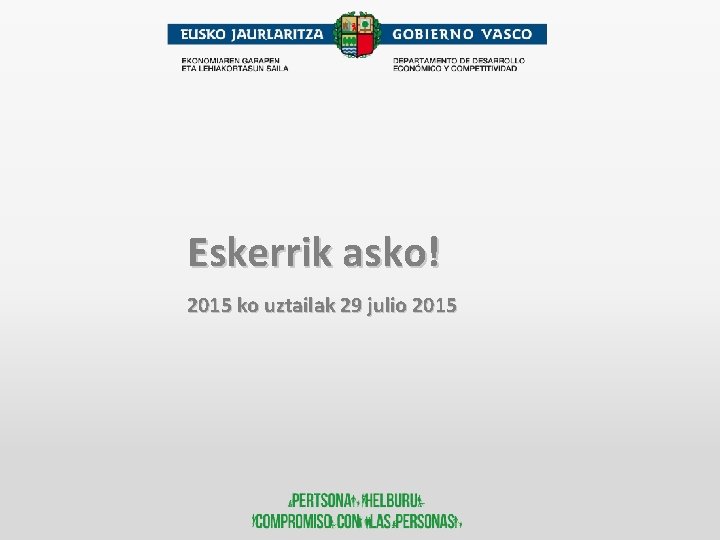 Eskerrik asko! 2015 ko uztailak 29 julio 2015 