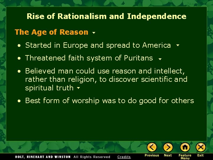 Rise of Rationalism and Independence The Age of Reason • Started in Europe and