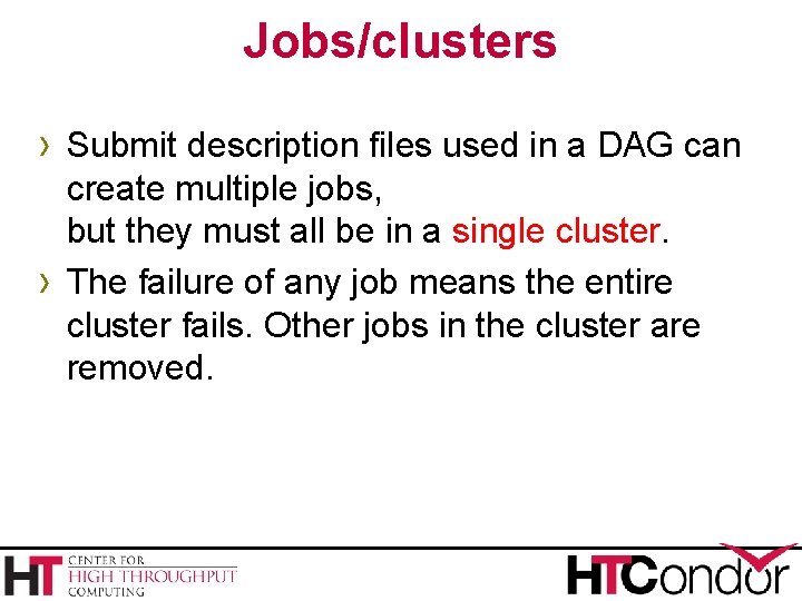 Jobs/clusters › Submit description files used in a DAG can › create multiple jobs,