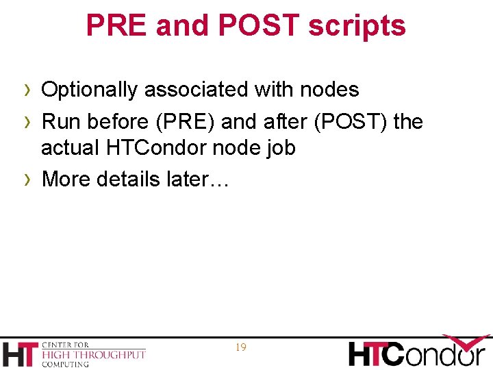 PRE and POST scripts › Optionally associated with nodes › Run before (PRE) and