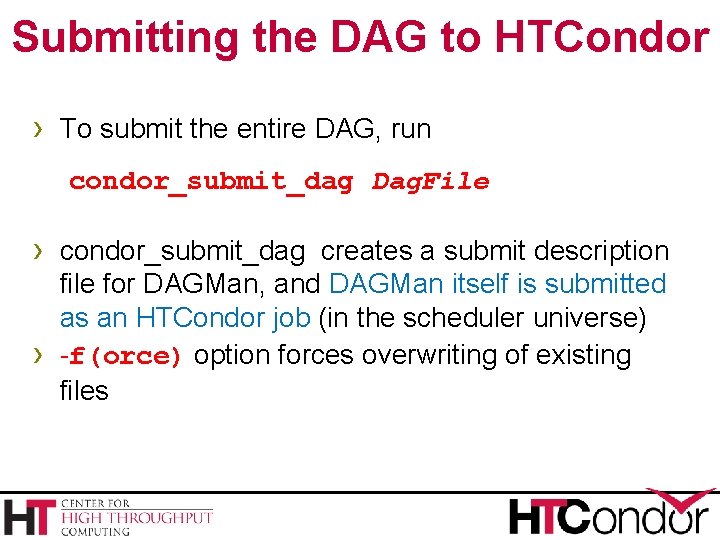Submitting the DAG to HTCondor › To submit the entire DAG, run condor_submit_dag Dag.