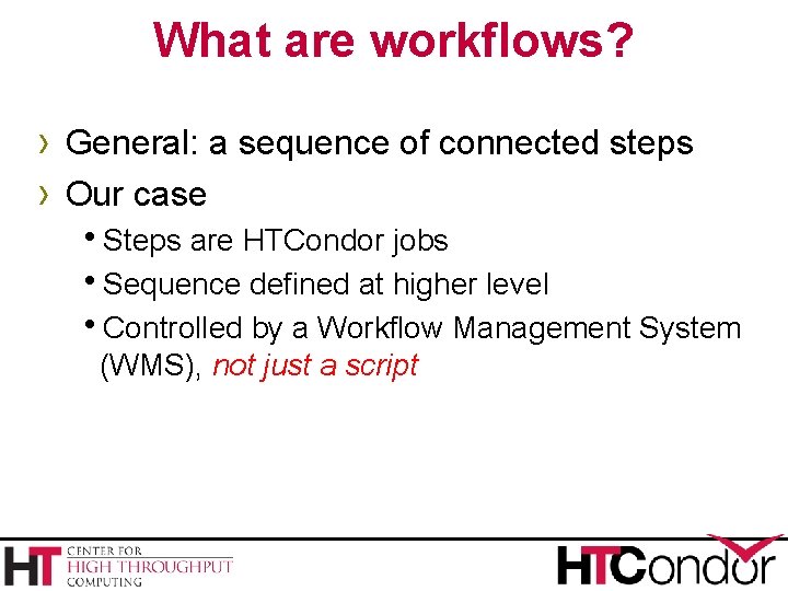 What are workflows? › General: a sequence of connected steps › Our case h.