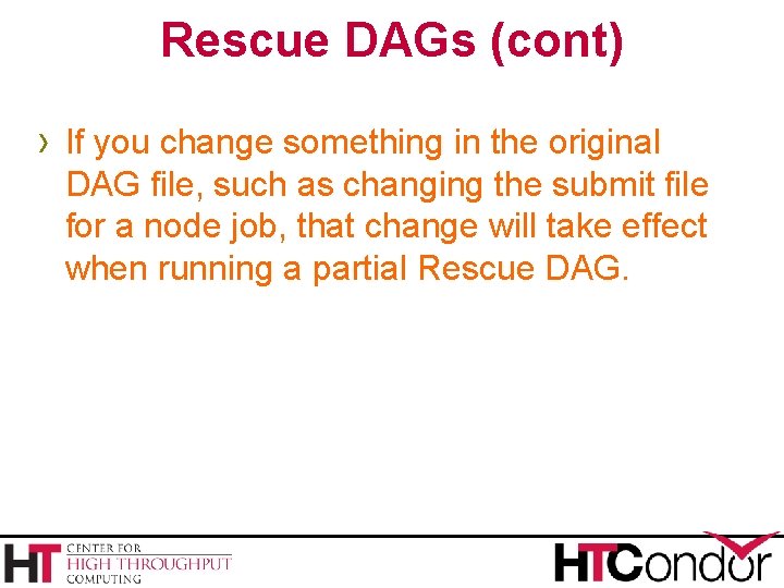 Rescue DAGs (cont) › If you change something in the original DAG file, such