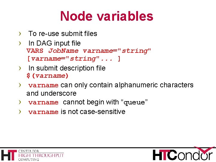 Node variables › To re-use submit files › In DAG input file › ›