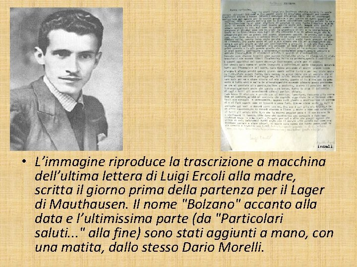  • L’immagine riproduce la trascrizione a macchina dell’ultima lettera di Luigi Ercoli alla