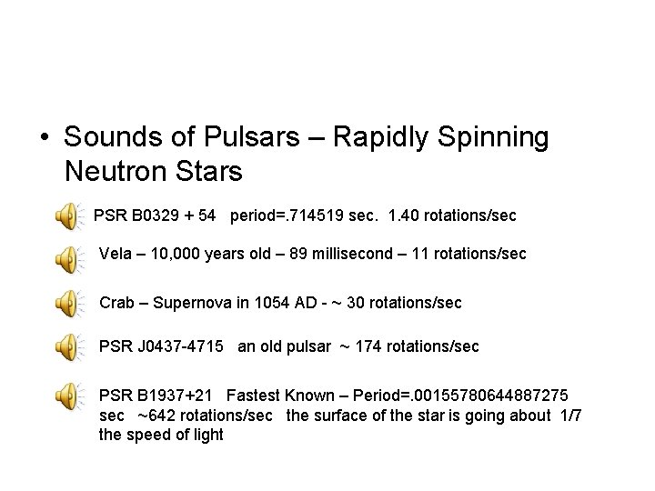  • Sounds of Pulsars – Rapidly Spinning Neutron Stars PSR B 0329 +