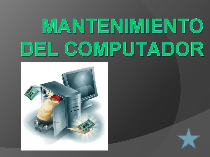 MANTENIMIENTO DEL COMPUTADOR 