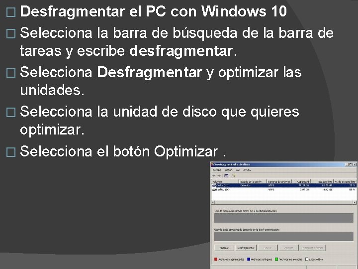 � Desfragmentar el PC con Windows 10 � Selecciona la barra de búsqueda de