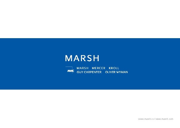 www. marsh. ro / www. marsh. com 