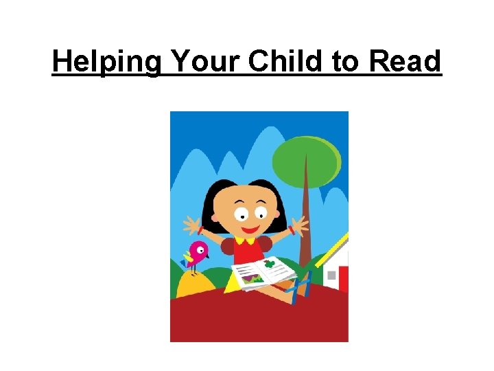 Helping Your Child to Read 