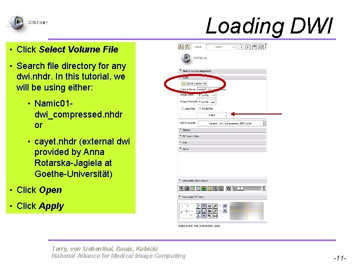 Loading DWI • Click Select Volume File • Search file directory for any dwi.