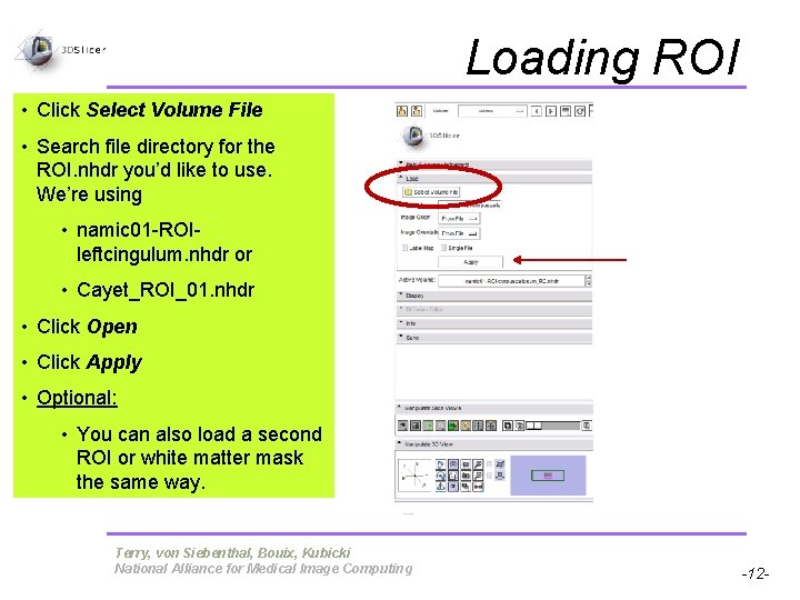 Loading ROI • Click Select Volume File • Search file directory for the ROI.