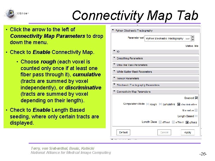 Connectivity Map Tab • Click the arrow to the left of Connectivity Map Parameters
