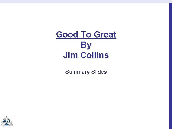 Good To Great By Jim Collins Summary Slides 