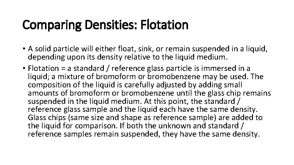 Comparing Densities: Flotation • A solid particle will either float, sink, or remain suspended