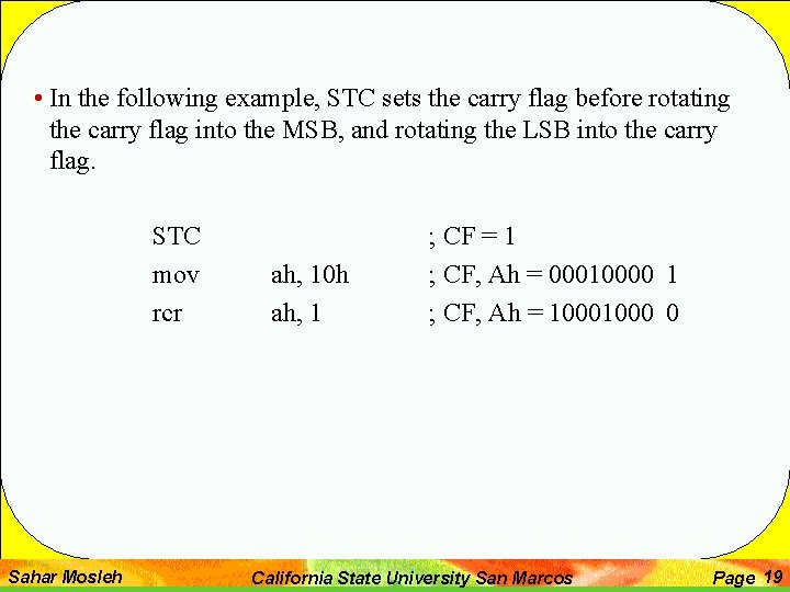  • In the following example, STC sets the carry flag before rotating the