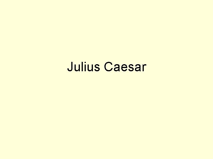 Julius Caesar 