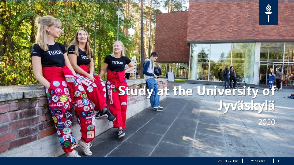 Study at the University of Jyväskylä 2020 JYU. Since 1863. 20. 10. 2021 1