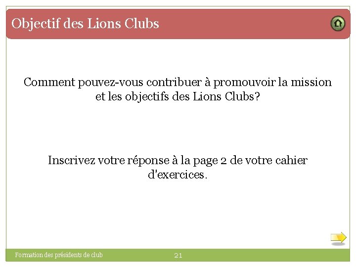 Objectif des Lions Clubs Comment pouvez-vous contribuer à promouvoir la mission et les objectifs