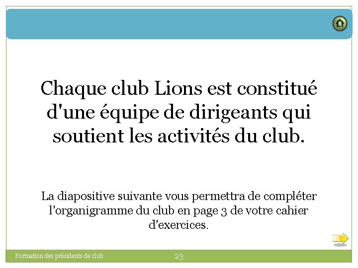 Chaque club Lions est constitué d'une équipe de dirigeants qui soutient les activités du