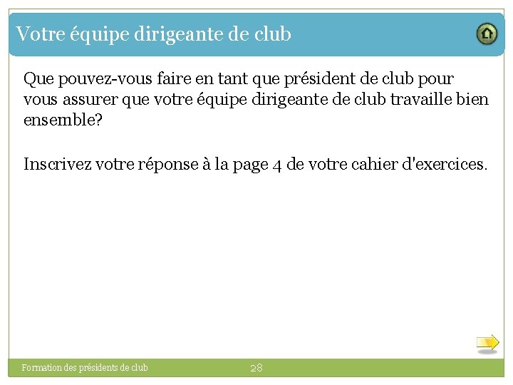 Votre équipe dirigeante de club Que pouvez-vous faire en tant que président de club