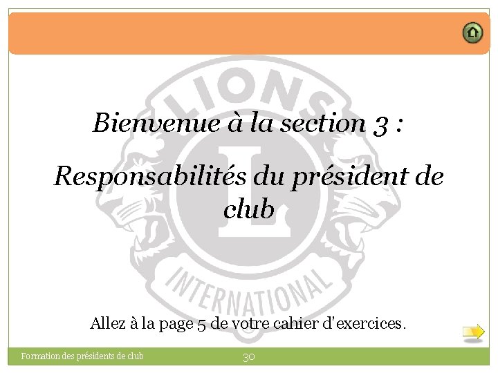 Bienvenue à la section 3 : Responsabilités du président de club Allez à la