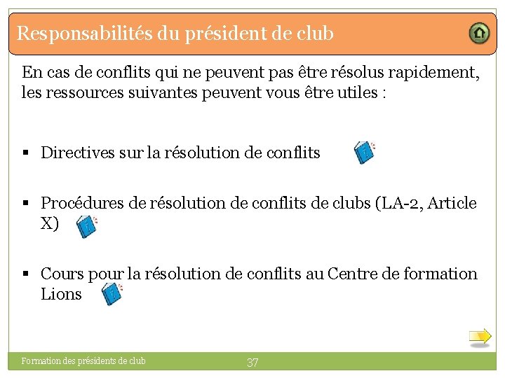 Responsabilités du président de club En cas de conflits qui ne peuvent pas être