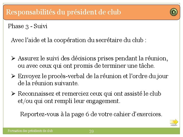 Responsabilités du président de club Phase 3 - Suivi Avec l'aide et la coopération