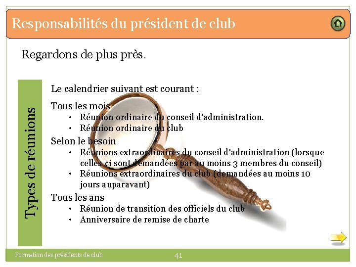 Responsabilités du président de club Regardons de plus près. Types de réunions Le calendrier