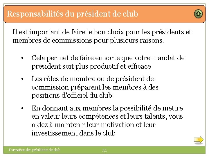 Responsabilités du président de club Il est important de faire le bon choix pour