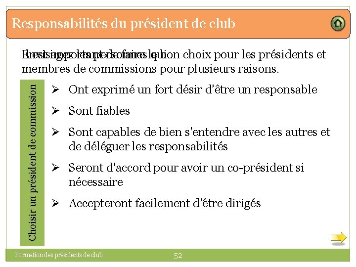 Responsabilités du président de club Choisir un président de commission Envisagez Il est important