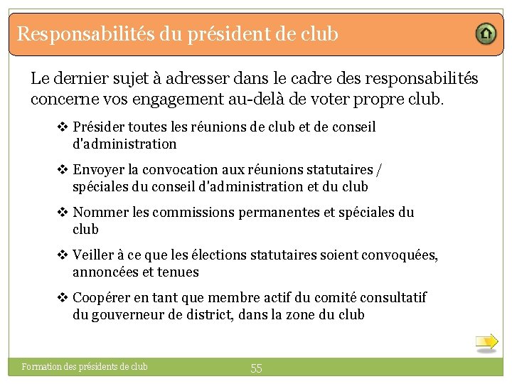 Responsabilités du président de club Le dernier sujet à adresser dans le cadre des