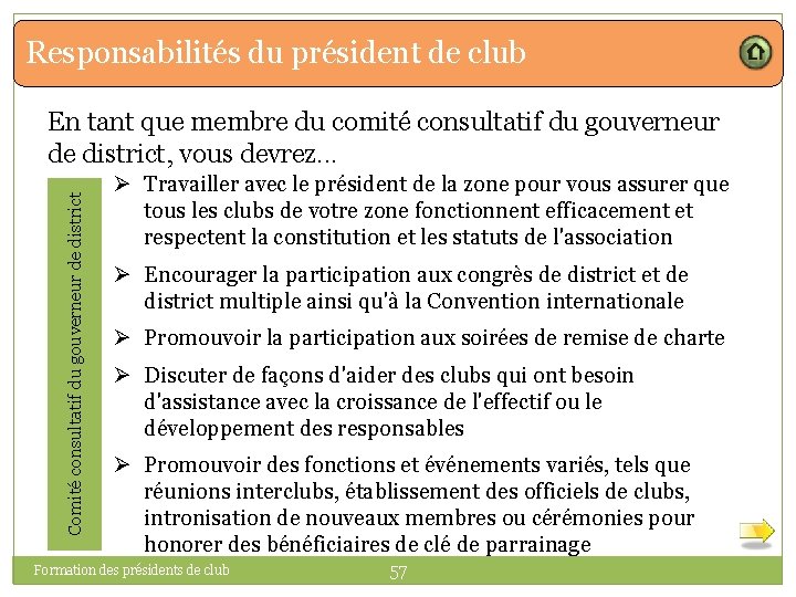 Responsabilités du président de club Comité consultatif du gouverneur de district En tant que