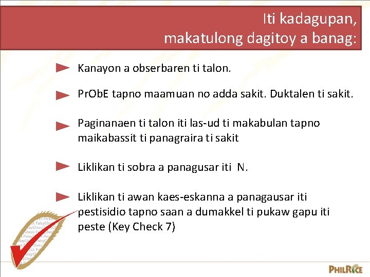 Iti kadagupan, makatulong dagitoy a banag: Kanayon a obserbaren ti talon. Pr. Ob. E