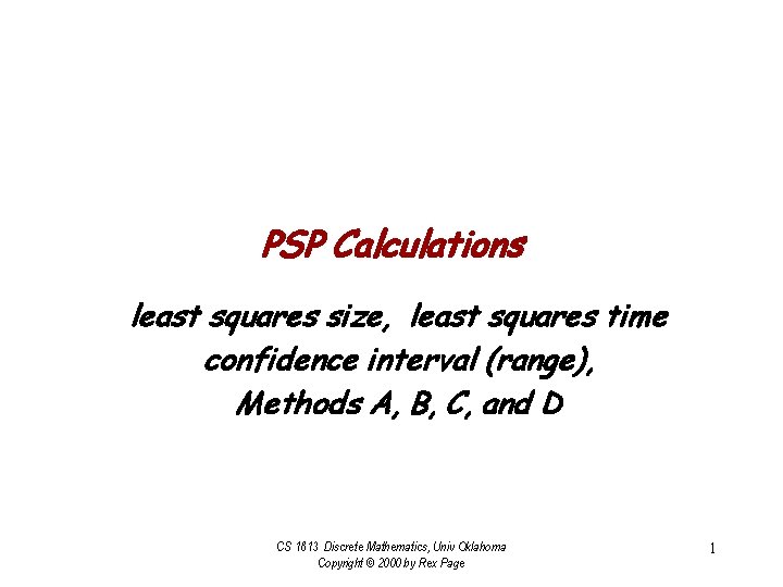 PSP Calculations least squares size, least squares time confidence interval (range), Methods A, B,