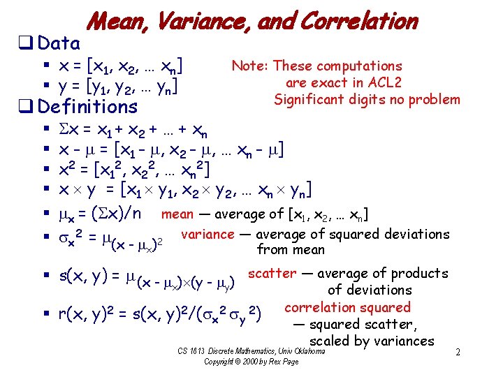 q Data Mean, Variance, and Correlation § x = [x 1, x 2, …