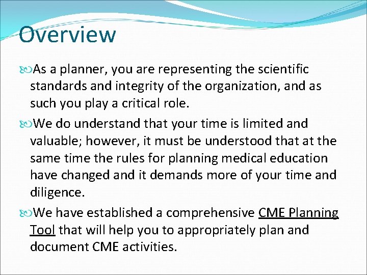 Overview As a planner, you are representing the scientific standards and integrity of the