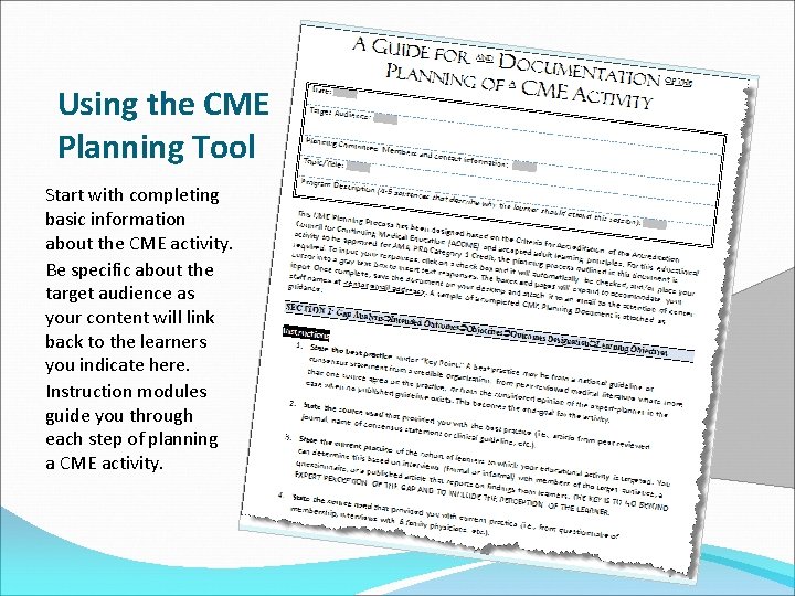 Using the CME Planning Tool Start with completing basic information about the CME activity.