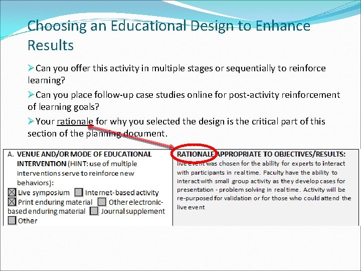 Choosing an Educational Design to Enhance Results ØCan you offer this activity in multiple