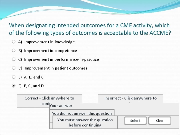 When designating intended outcomes for a CME activity, which of the following types of