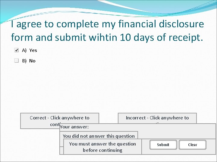 I agree to complete my financial disclosure form and submit wihtin 10 days of