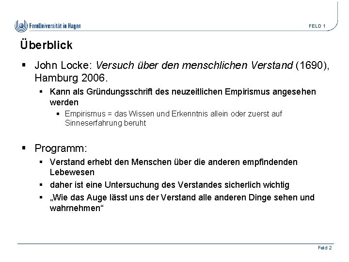 FELD 1 Überblick § John Locke: Versuch über den menschlichen Verstand (1690), Hamburg 2006.