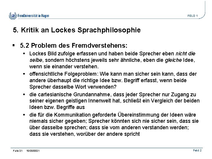 FELD 1 5. Kritik an Lockes Sprachphilosophie § 5. 2 Problem des Fremdverstehens: §