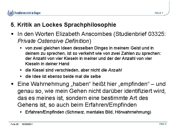 FELD 1 5. Kritik an Lockes Sprachphilosophie § In den Worten Elizabeth Anscombes (Studienbrief